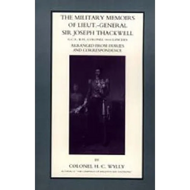 Military Memoirs of Lt.-Gen. Sir Joseph Thackwell Gcb, Kh Colonel 16th Lancers