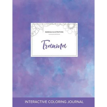 Adult Coloring Journal: Trauma (Mandala Illustrations, Purple Mist)