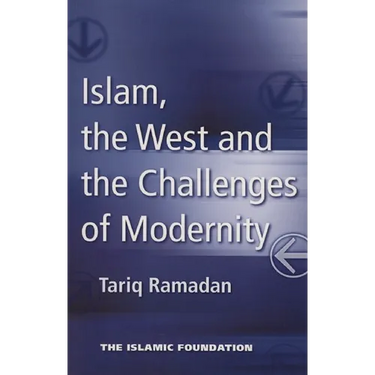 Islam, the West and the Challenges of Modernity