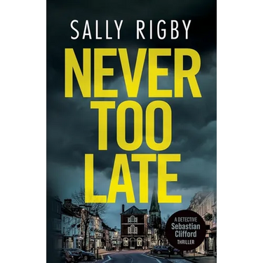 Never Too Late: A Midlands Crime Thriller