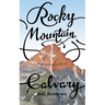 Rocky Mountain Calvary