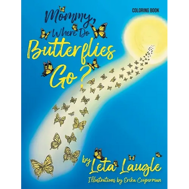 Mommy, Where Do Butterflies Go? Coloring Book