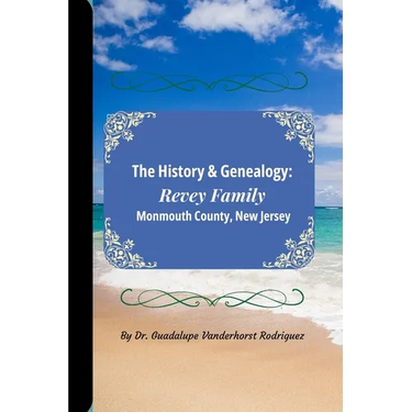 The History & Genealogy of the Revey Family of Monmouth County, New Jersey