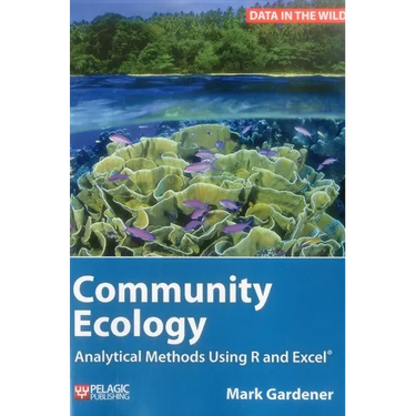 Community Ecology: Analytical Methods Using R and Excel