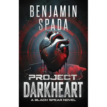 Project Darkheart: A Black Spear Novel