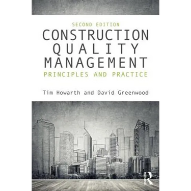 Construction Quality Management: Principles and Practice