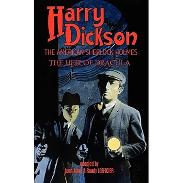 Harry Dickson, the American Sherlock Holmes: The Heir of Dracula