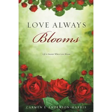 Love Always Blooms