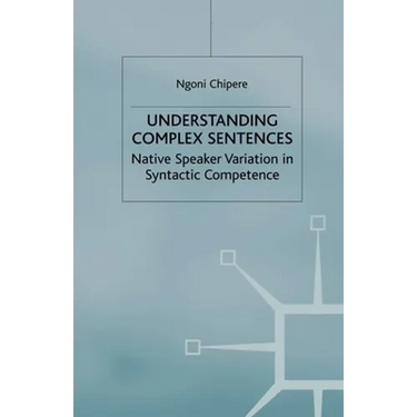 Understanding Complex Sentences: Native Speaker Variation in Syntactic Competence