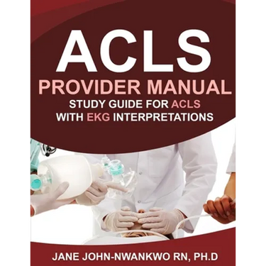 ACLS Provider Manual: Study Guide for ACLS with EKG Interpretations