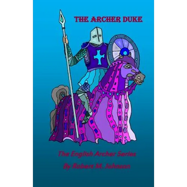 The Archer Duke: The English Archer Series