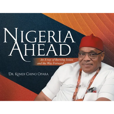 Nigeria Ahead: An X-ray of Burning Issues and the Way Forward