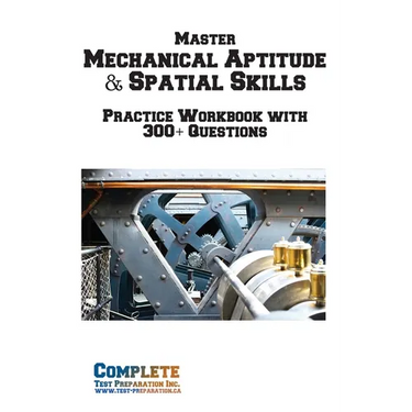 Master Mechanical Aptitude & Spatial Skills: Practice Workbook with 300+ Questions