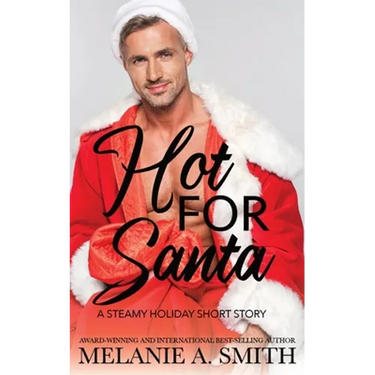 Hot for Santa: A Steamy Holiday Short Story