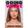 Going Wilde: How I Became the Woman I Was Meant to Be by Creating a Woman I'm Not