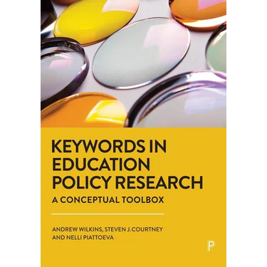 Keywords in Education Policy Research: A Conceptual Toolbox