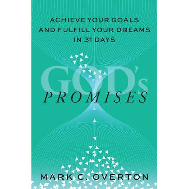 Promises: Achieve Your Goals and Fulfill Your Dreams in 31 Days