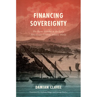 Financing Sovereignty: The Poyais Scandal in the Early Nineteenth-Century Atlantic World