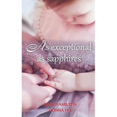 As Exceptional As Sapphires: The Mother's Blessing and God's Favour Towards Women III