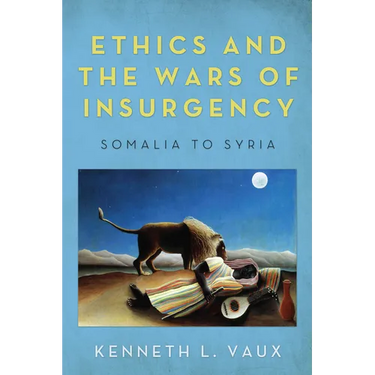 Ethics and the Wars of Insurgency