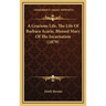 A Gracious Life, The Life Of Barbara Acarie, Blessed Mary Of The Incarnation (1879)
