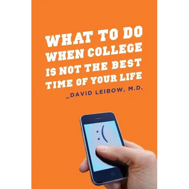 What to Do When College Is Not the Best Time of Your Life