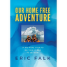 Our Home Free Adventure