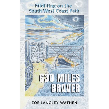 630 Miles Braver: Midlifing on the South West Coast Path