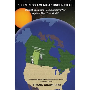 "Fortress America" Under Siege: Marxist Socialism-Communism's War on the "Free World