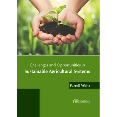 Challenges and Opportunities in Sustainable Agricultural Systems