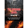 Life Through the Burning Bush: Volume One