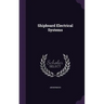 Shipboard Electrical Systems
