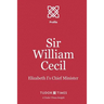 Sir William Cecil: Elizabeth I's Chief Minister