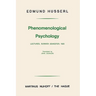 Phenomenological Psychology: Lectures, Summer Semester, 1925