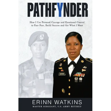 Pathfynder: How I Use Personal Courage and Emotional Control to Face Fear, Build Success, and Get What I Want