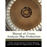 Manual of Crime Analysis Map Production