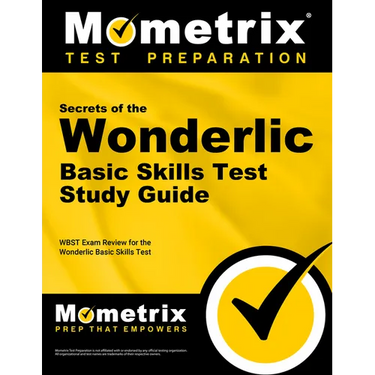 Secrets of the Wonderlic Basic Skills Test Study Guide: Wbst Exam Review for the Wonderlic Basic Skills Test