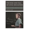 Rise and Fall of Civic Education: The Battle for Social Studies in a Shifting Historical Landscape