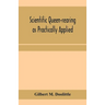 Scientific queen-rearing as practically applied; being a method by which the best of queen-bees are reared in perfect accord with nature's ways. For t