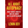 All About Autophagy