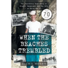 When the Beaches Trembled: The Incredible True Story of Stephen Ganzberger and the LCIs in World War II