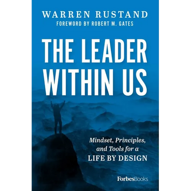 The Leader Within Us: Mindset, Principles, and Tools for a Life by Design
