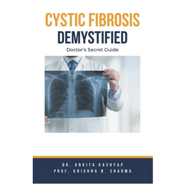 Cystic Fibrosis Demystified: Doctor's Secret Guide