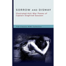 Sorrow and Dismay: Illustrated Anti-War Poems of Captain Siegfried Sassoon