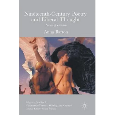 Nineteenth-Century Poetry and Liberal Thought: Forms of Freedom