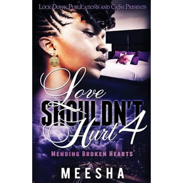 Love Shouldn't Hurt 4: Mending Broken Hearts