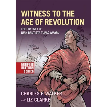 Witness to the Age of Revolution: The Odyssey of Juan Bautista Tupac Amaru