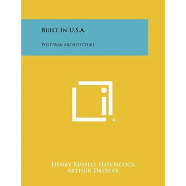 Built In U.S.A.: Post-War Architecture