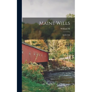 Maine Wills: 1640-1760