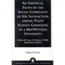 An Empirical Study of the Social Correlates of Job Satisfaction among Plant Science Graduates of a Mid-Western University: A Test of Victor H. Vroom's